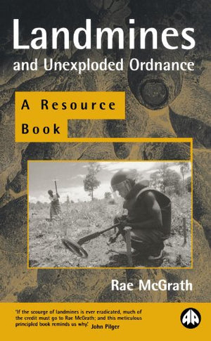 LANDMINES AND UNEXPLODED ORDNANCE