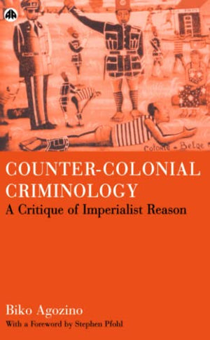 COUNTER-COLONIAL CRIMINOLOGY