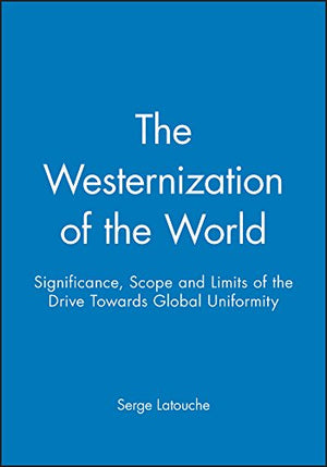 THE WESTERNIZATION OF THE WORLD