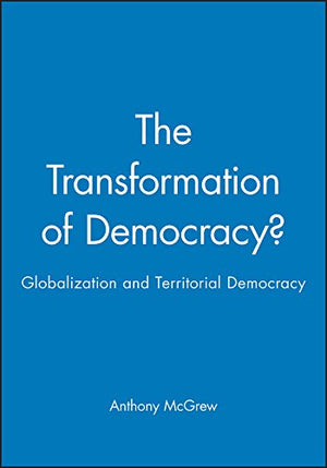THE TRANSFORMATION OF DEMOCRACY?