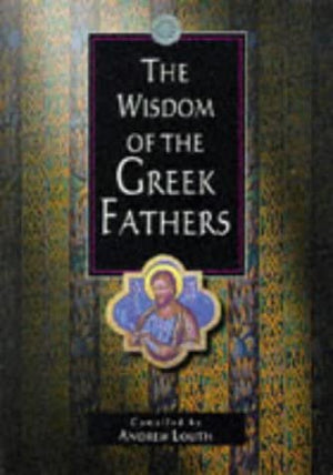THE WISDOM OF THE GREEK FATHERS