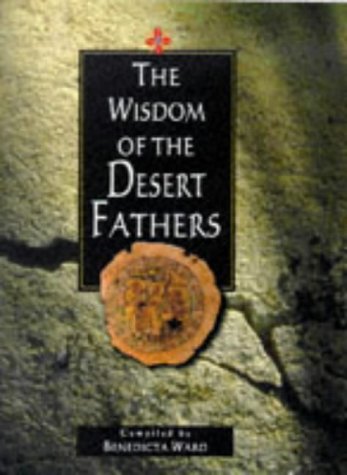 THE WISDOM OF THE DESERT FATHERS