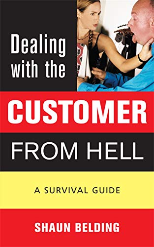 DEALING WITH CUSTOMER FROM HELL