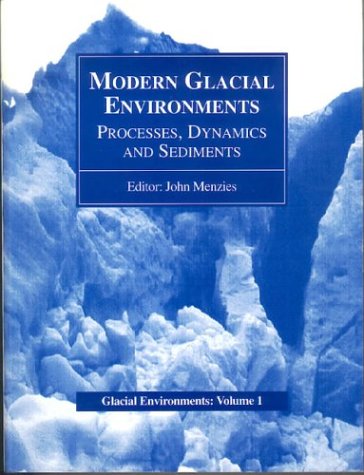 MODERN GLACIAL ENVIRONMENTS