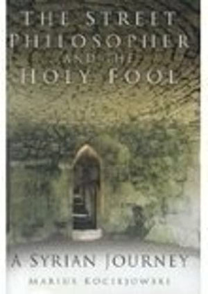 THE STREET PHILOSOPHER AND THE HOLY FOOL