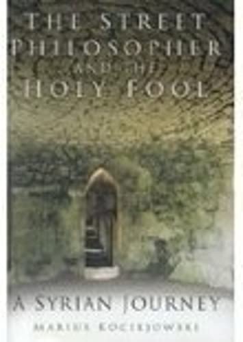 THE STREET PHILOSOPHER AND THE HOLY FOOL