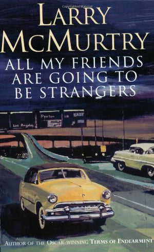 ALL MY FRIENDS ARE GOING TO BE STRANGERS