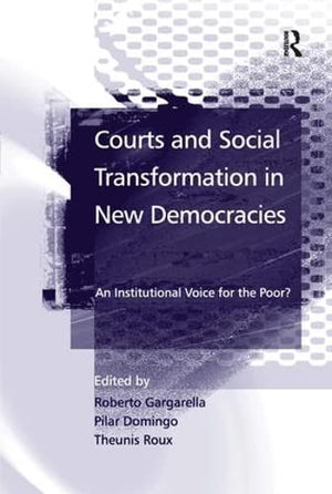 COURTS AND SOCIAL TRANSFORMATION IN NEW DEMOCRACIES