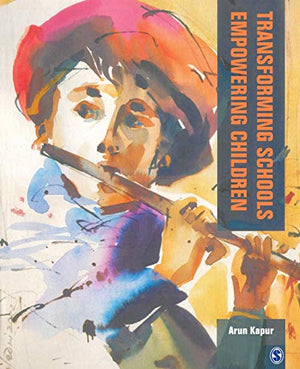 TRANSFORMING SCHOOLS EMPOWERING CHILDREN