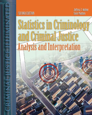 STATISTICS IN CRIMINOLOGY AND CRIMINAL JUSTICE ANALYSIS AND INTERPRETATION