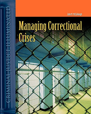 MANAGING CORRECTIONAL CRISES