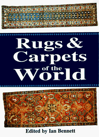 RUGS & CARPETS OF THE WORLD