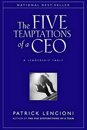 THE FIVE TEMPTATIONS OF A CEO