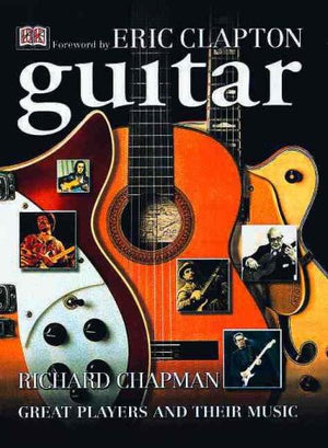 GUITAR - MUSIC, HISTORY, PLAYERS
