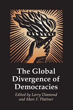 THE GLOBAL DIVERGENCE OF DEMOCRACIES