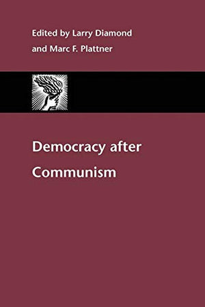 DEMOCRACY AFTER COMMUNISM