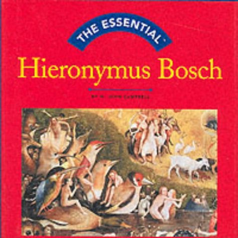THE ESSENTIAL HIERONYMUS BOSCH