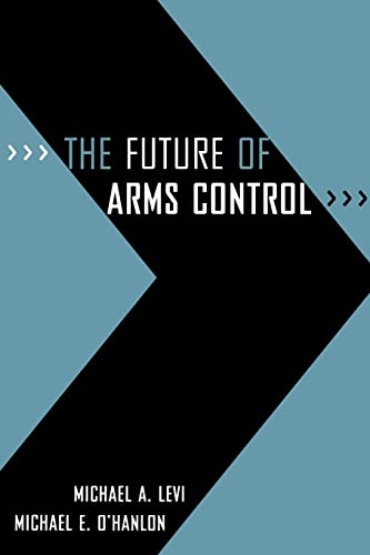 THE FUTURE OF ARMS CONTROL