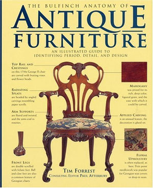 THE BULFINCH ANATOMY OF ANTIQUE FURNITURE