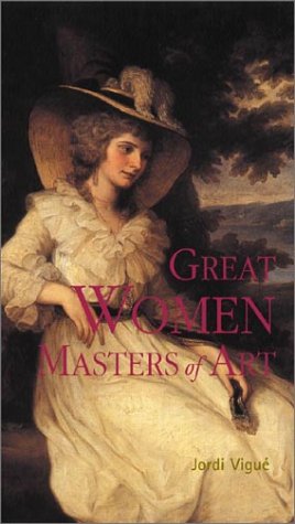 GREAT WOMEN MASTERS OF ART