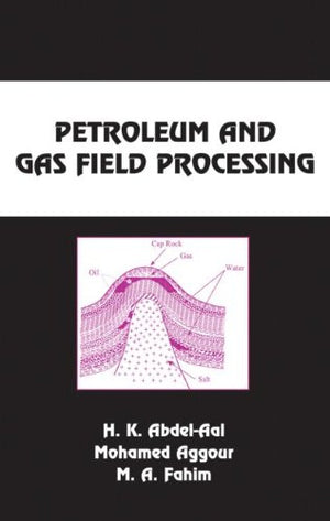 PERTROLEUM AND GAS FIELD PROCESSING