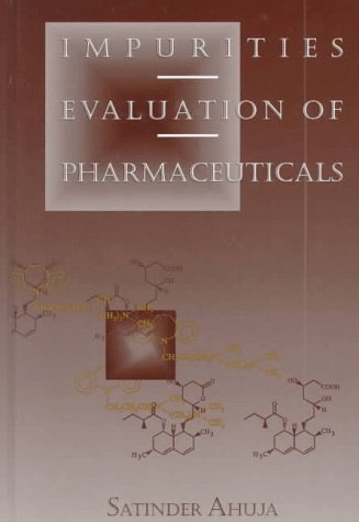 IMPURITIES EVALUATION OF PHARMACEUTICALS