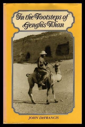 IN THE FOOTSTEPS OF GENGHIS KHAN