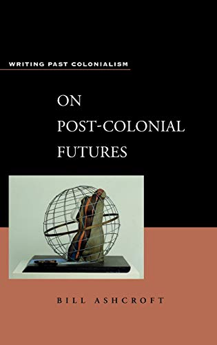 ON POST-COLONIAL FUTURES