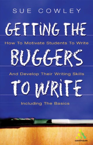 GETTING THE BUGGERS TO WRITE