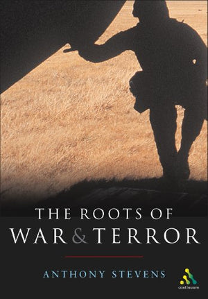 THE ROOTS OF WAR & TERROR