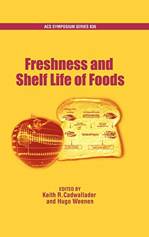 FRESHNESS AND SHELF LIFE OF FOODS