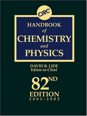 CRC HANDBOOK OF CHEMISTRY AND PHYSICS - 82ND ED