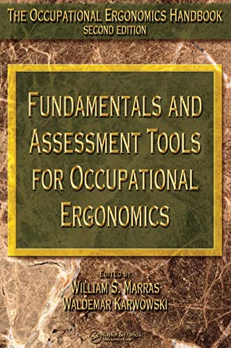 FUNDAMENTALS AND ASSESSMENT TOOLS FOR OCCUPATIONAL ERGONOMICS