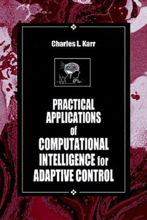 PRACTICAL APPLICATIONS OF COMPUTATIONAL INTELLIGENCE FOR ADAPTIVE