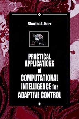 PRACTICAL APPLICATIONS OF COMPUTATIONAL INTELLIGENCE FOR ADAPTIVE