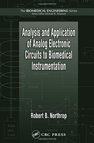 ANALYSIS AND APPLICATION OF ANALOG ELECTRONIC CIRCUITS TO BIOMEDICAL INSTRUMENTATION