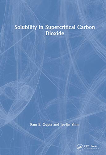 SOLUBILITY IN SUPERCRITICAL CARBON DIOXIDE