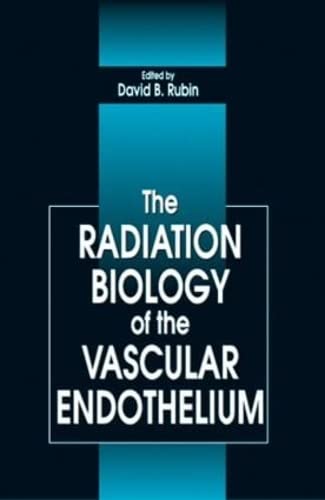 THE RADIATION BIOLOGY OF THE VASCULAR ENOTHELIUM