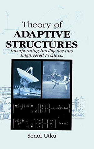 THEORY OF ADAPTIVE STRUCTURES