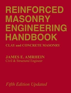 REINFORCED MASONRY ENGINEERING HANDBOOK: CALY AND CONCRETE