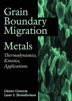 GRAIN BOUNDARY MIGRATION IN METALS