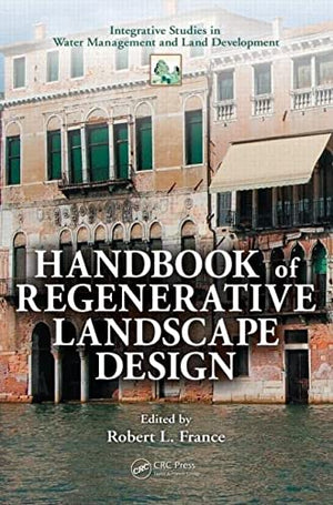 HANDBOOK OF REGENERATIVE LANDSCAPE DESIGN