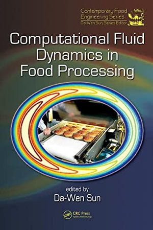 COMPUTATIONAL FLUID DYNAMICS IN FOOD PROCESSING
