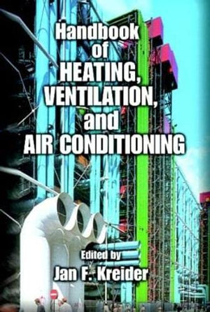 HANDBOOK OF HEATING VENTILATION, AND AIR CONDITION