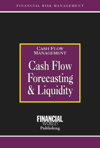 CASH FLOW FORECASTING & LIQUIDITY
