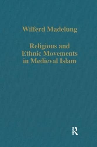 RELIGIOUS AND ETHNIC MOVEMENTS IN MEDIEVAL ISLAM