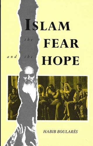 ISLAM THE FEAR AND THE HOPE