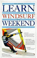 LEARN WINDSURE IN A WEEKEND