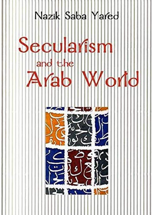 SECULARISM AND THE ARAB WORLD