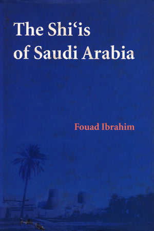 THE SHI'IS OF SAUDI ARABIA